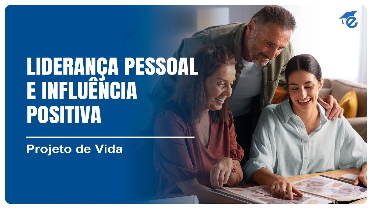 LIDERANÇA PESSOAL E INFLUÊNCIA POSITIVA | 12