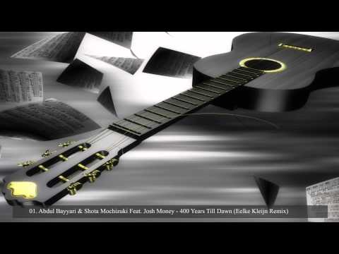 Abdul Bayyari and Shota Mochizuki Feat  Josh Money - 400 Years Till Dawn Eelke (Kleijn Remix)
