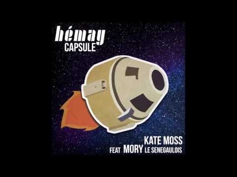 HEMAY - KATE MOSS feat MORY LE SENEGAULOIS (1lowkey)