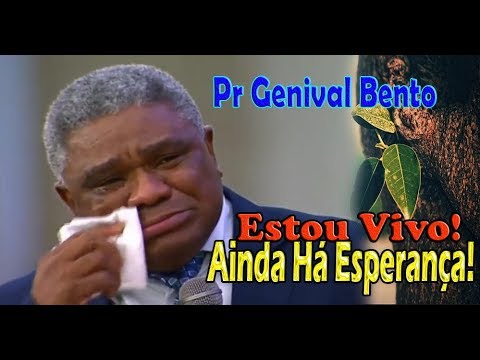 The Message That Made the Whole Church Cry - Genival Bento - I'm Alive! There's Still Hope!