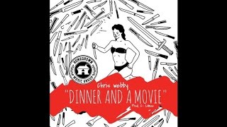 Chris Webby - Dinner and a Movie
