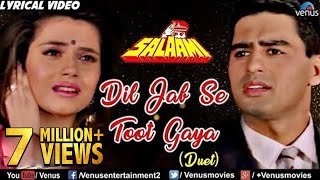 Dil Jab Se Toot Gaya - Lyrical Video  Salaami  Ish