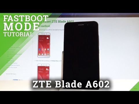 How to Enter Fastboot Mode in ZTE Blade A602 - Exit Fastboot Mode |HardReset.Info