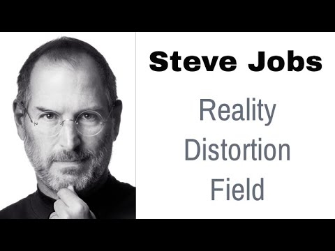 Steve Jobs' Reality Distortion Field