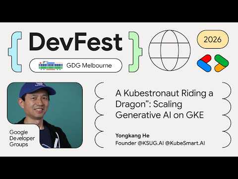 Yongkang He - "A Kubestronaut Riding a Dragon”: Scaling Generative AI on GKE