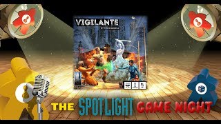 Spotlight Game Night LIVE - Vigilante