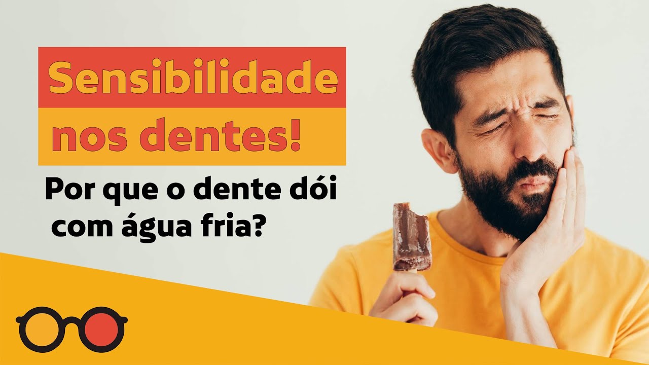 Sensibilidade nos dentes: por que o dente dói com água fria? O que causa dor de dente ?