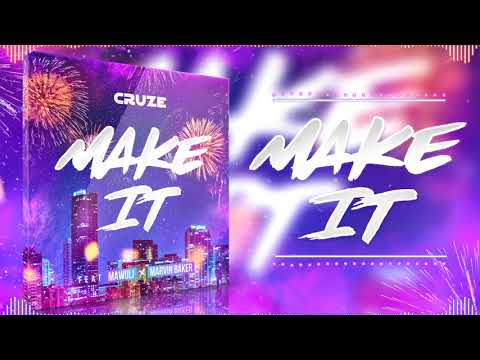 Cruze ft. Mawuli x Marvin Baker - Make It