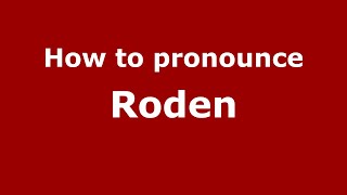 How to pronounce Roden