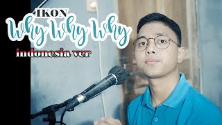 Download lagu WHY WHY WHY - IKON (indonesia ver) | cover by Chandra Ghazi mp3