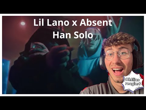 Lil Lano x absent: Han Solo | OhElias reagiert 🔴Live
