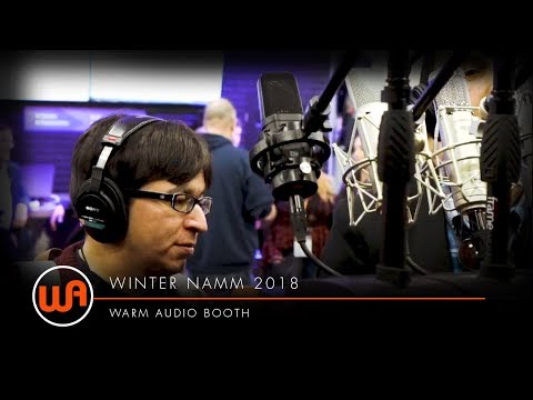Warm Audio // WINTER NAMM 2018 - WARM AUDIO BOOTH