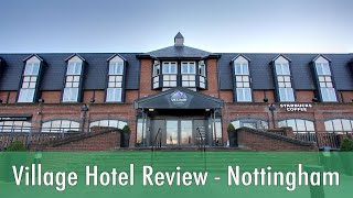 Village Hotel Nottingham - hotel review