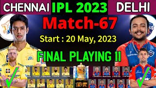 IPL 2023 | Delhi vs Chennai Playing 11 2023 | CSK vs DC Playing 11 2023