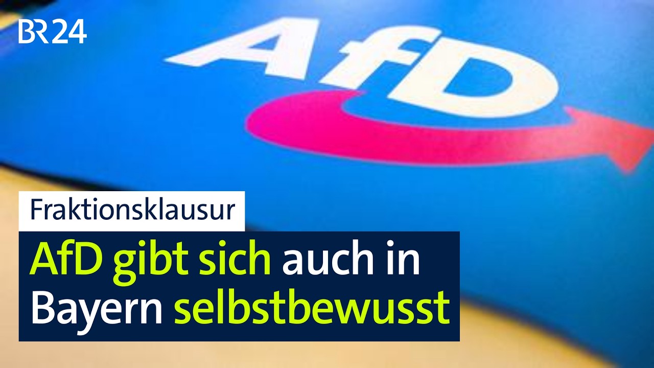 Fraktionsklausur: AfD gibt sich auch in Bayern selbstbewusst | BR24