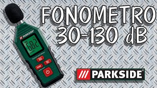 Fonometro 30–130 dBA Parkside PDEME 130 A1 LIDL a 11.99 €