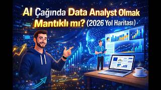 AI Çağında Data Analyst Olmak Mantıklı mı? (2026 Yol Haritası)