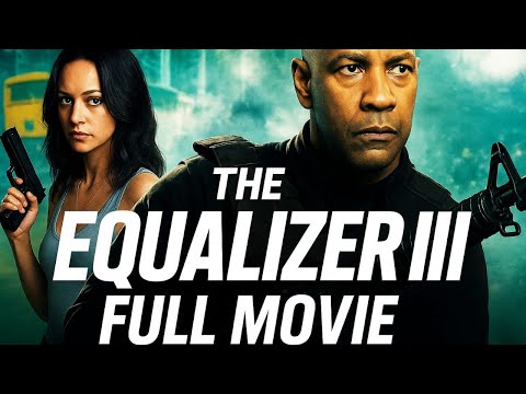 The Equalizer 3 (2025) Movie |Denzel Washington, Dakota Fanning | Review And Facts #movie 