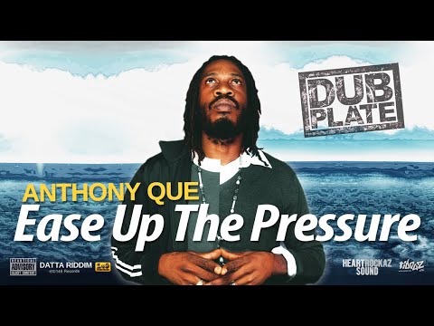 ANTHONY QUE - EASE UP THE PRESSURE