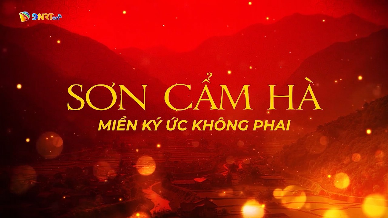 SƠN CẨM HÀ - MIỀN KÝ ỨC KHÔNG PHAI
