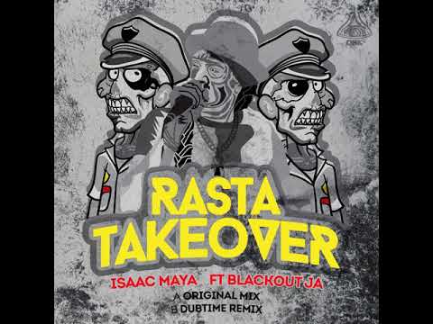 Isaac Maya: Rasta Take Over (feat. Blackout ja) (Dubtime Rem