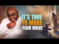 It S Time To Make Your Move Morning Prayer