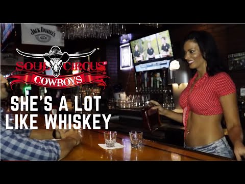 Soul Circus Cowboys - She's A Lot Like Whiskey (Official Music Video)