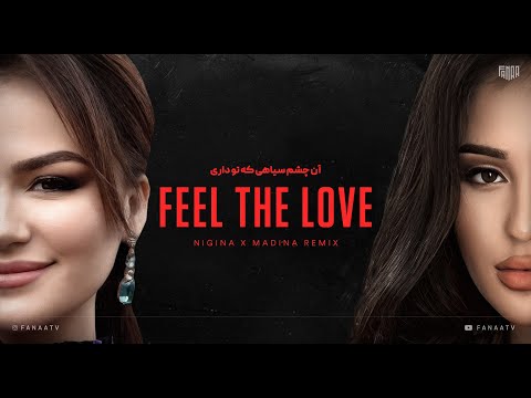 FEEL THE LOVE 🇹🇯🇦🇫🇮🇷 (Remix) FanaaTV | Madina Aknazarova X Nigina Amonqulova l PART I