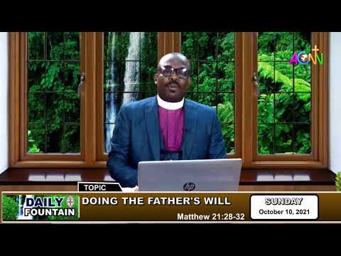 THE DAILY FOUNTAIN DEVOTIONAL OF OCTOBER 10, 2021 - THE RT. REV'D OKECHUKWU PRECIOUS NWALA