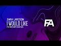Zara Larsson - I Would Like (FutureShape Bootleg) Zara Larsson - I Would Like (FutureShape Bootleg)