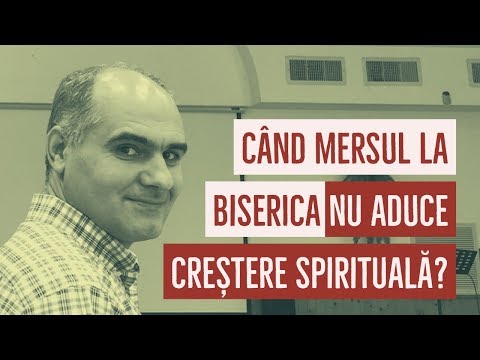 Când frecventarea bisericii nu aduce creștere spirituală? | Pastor Vasile Filat