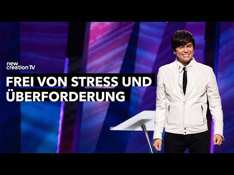 Frei von Stress und Überforderung – Joseph Prince I New Creation TV Deutsch