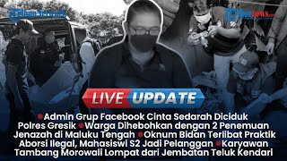 Live Update Siang: Terungkap Motif Admin Grup FB Cinta Sedarah, Oknum Bidan Terlibat Aborsi Ilegal