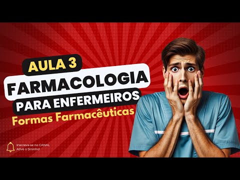 Farmacologia Aplicada á Enfermagem - Aula 3: Formas Farmacêuticas