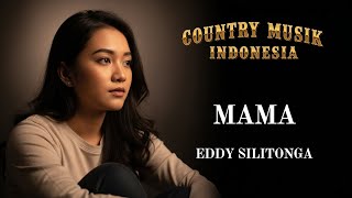 Download lagu Mama Cover 🤠 | Lagu Country Indonesia Paling Menyentuh Hati – Eddy Silitonga mp3