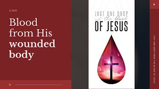 Blood from His wounded body