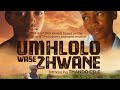 UMHLOLO WASE ZHWANE SHORT FILM