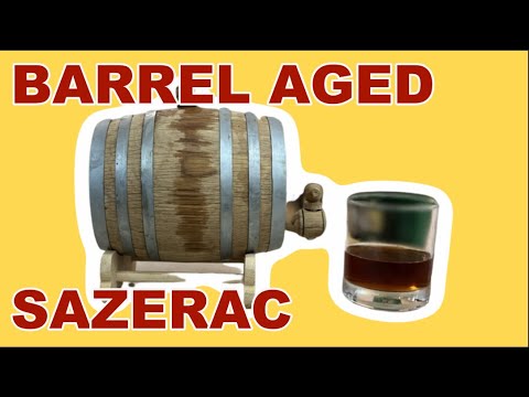 Is it worth Barrel Aging a Sazerac?
