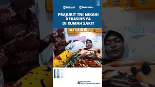 Prajurit TNI Bima Setia Nikahi Kekasihnya Berbaring Sakit di Ruang ICU, Kisahnya Viral di Medsos