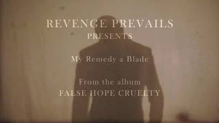 Revenge Prevails - My Remedy a Blade (Music Video)