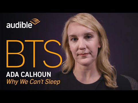 Behind the Scenes Interview with Ada Calhoun, Author and Performer of 'Why We Can't Sleep' | Audible