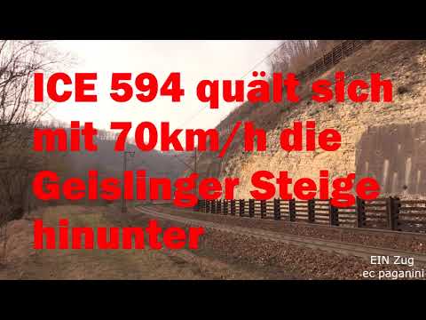 Noch Alltag: ICE 594 quält sich mit 70km/h die engen Gleisbögen der Geislinger Steige hinunter