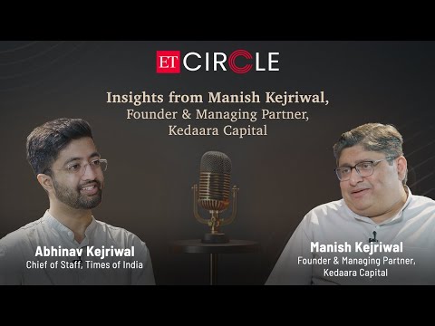 Insights from Manish Kejriwal, Kedaara Capital