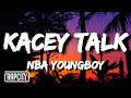 YoungBoy Never Broke Again Kacey Talk Lyrics