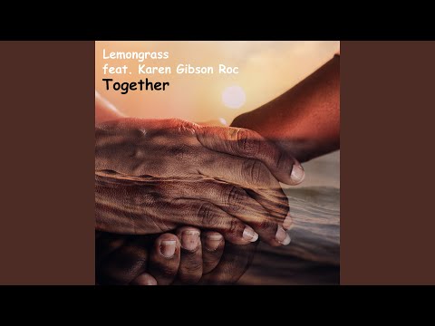 Together (feat. Karen Gibson Roc)