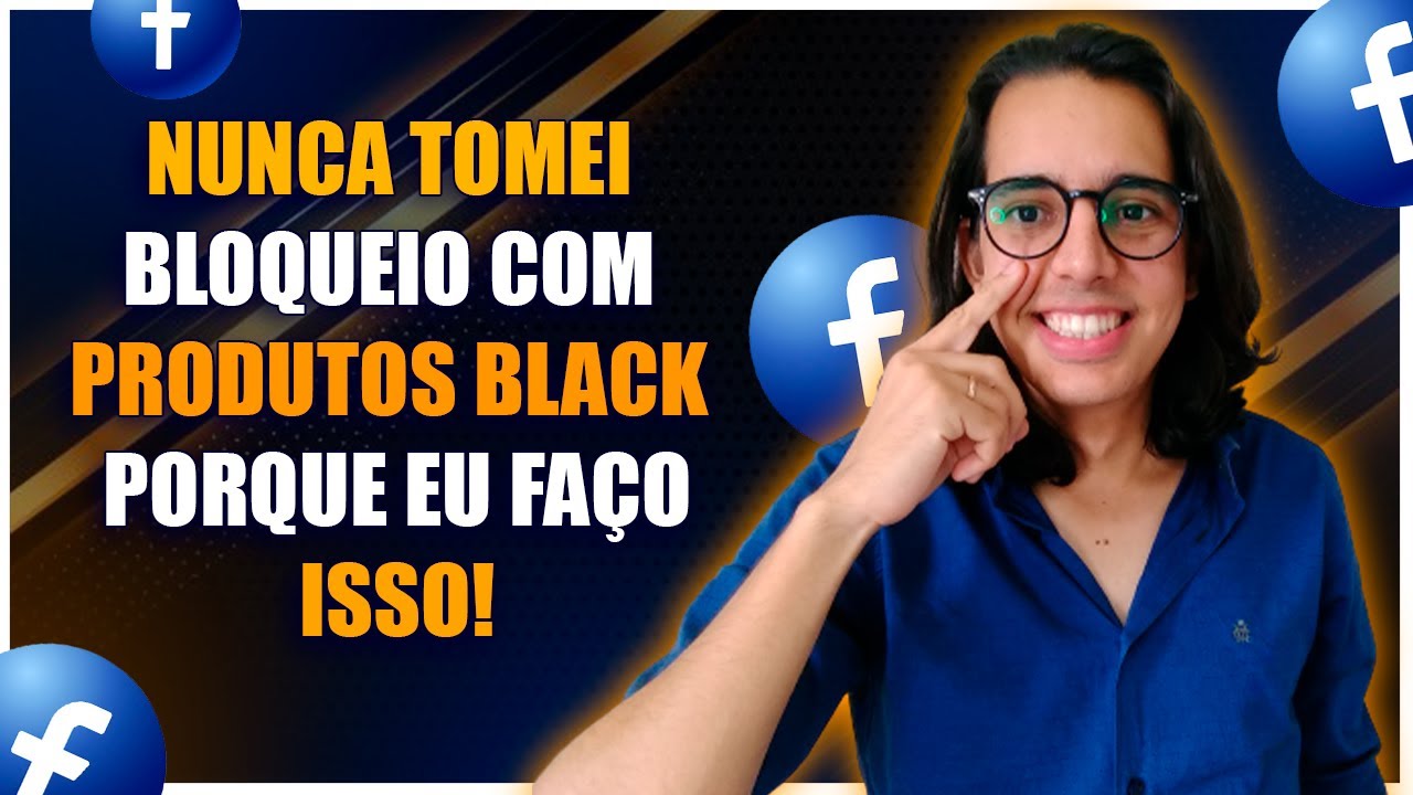 5 Estratégias para anunciar Produtos Black sem tomar Bloqueios no Facebook ads (Evite restrições)
