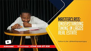 Masterclass: Understand Timing In Lagos Real Estate