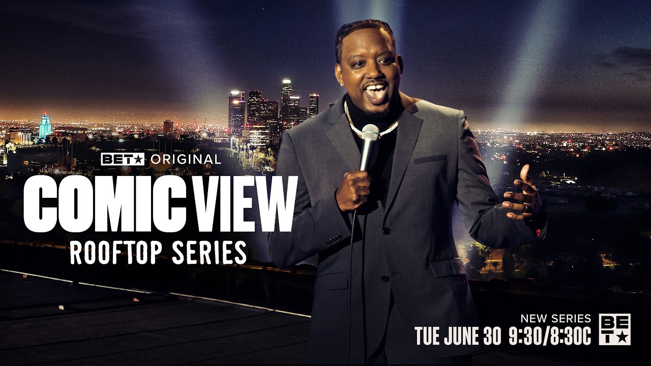 Comic View: Rooftop Series | All-New Episodes Begin Tuesday, June 30 at 9:30/8:30c on BET