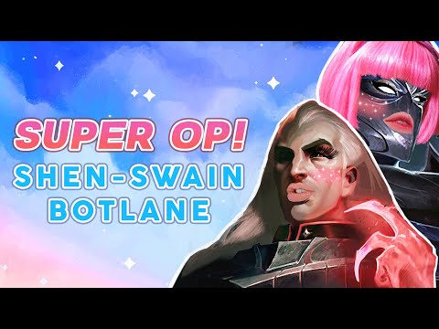 Shen and Swain BOTLANE Combo Super OP ABUSE NOW!!
