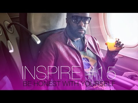 Inspire #15 - Be honest with yourself